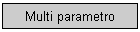 Multi parametro