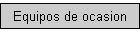 Equipos de ocasion