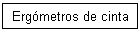 Erg�metros de cinta